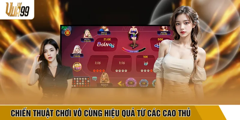 Chiến thuật chơi vô cùng hiệu quả từ các cao thủ