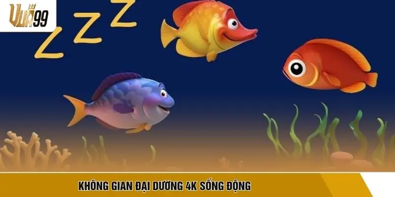 Không gian đại dương 4K sống động