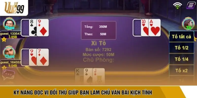 Kỹ năng đọc vị đối thủ giúp bạn làm chủ ván bài kịch tính