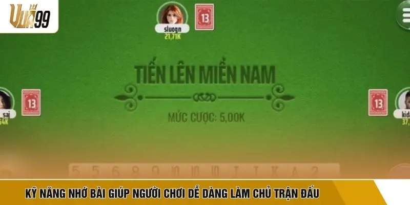 Kỹ năng nhớ bài giúp người chơi dễ dàng làm chủ trận đấu