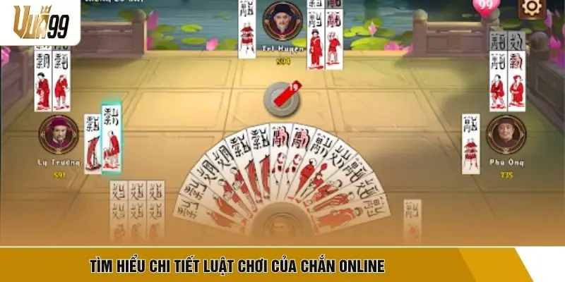 Tìm hiểu chi tiết luật chơi của Chắn Online