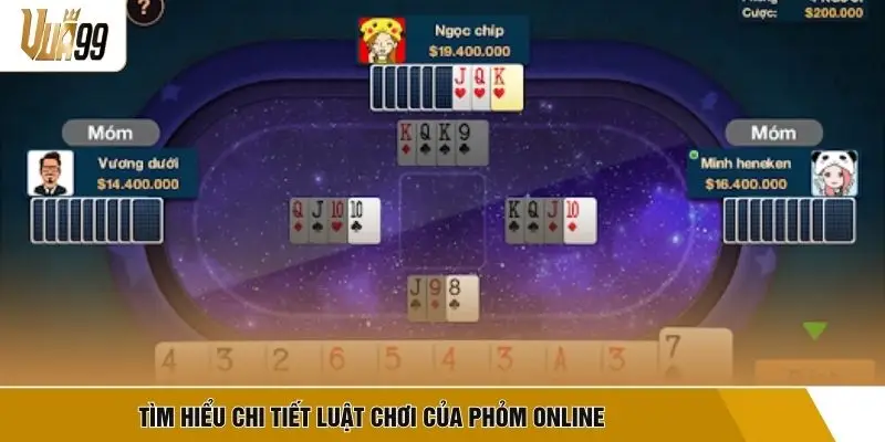 Tìm hiểu chi tiết luật chơi của Phỏm Online